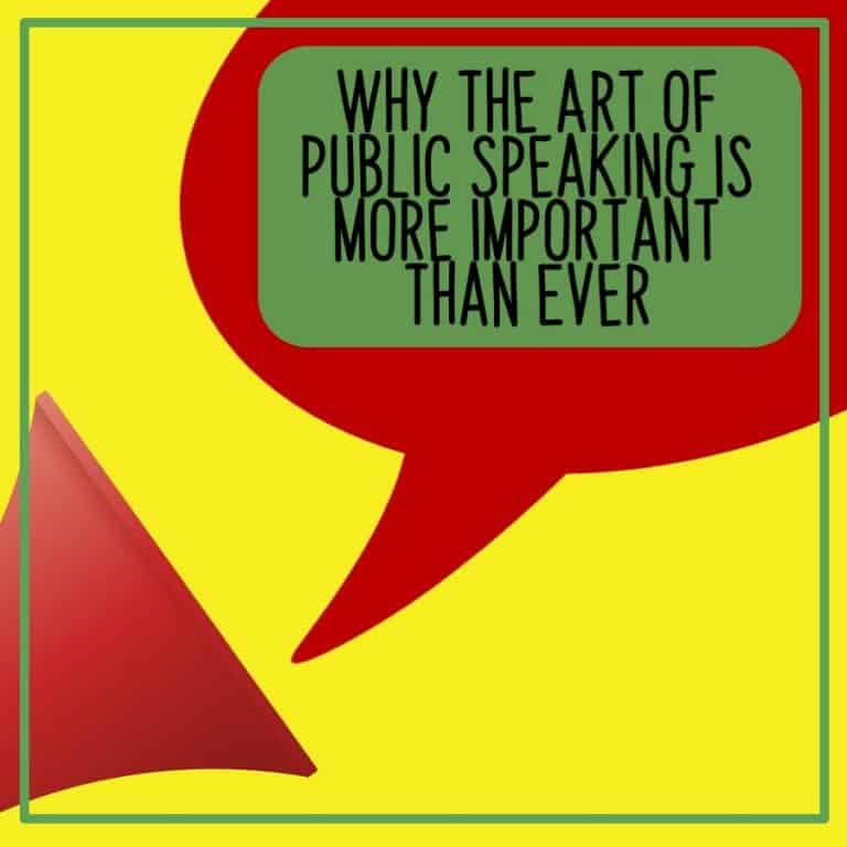 Why The Art of Public Speaking Is More Important Than Ever