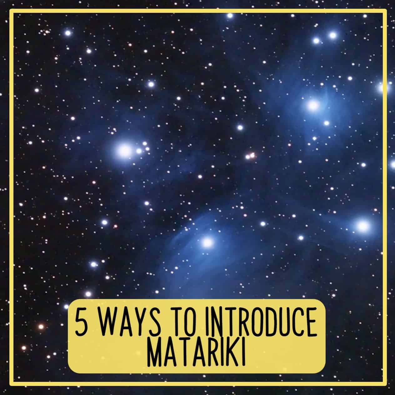 5 Ways to Introduce Matariki Top Teaching Tasks
