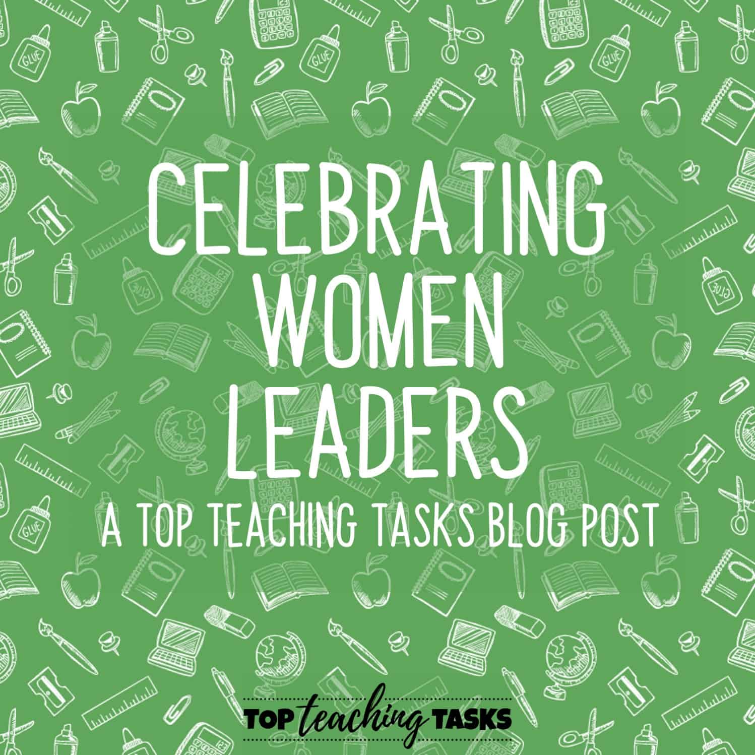 Celebrating Women Leaders On International Women S Day Top Teaching Tasks Celebrating Women Leaders On International Women S Day Top Teaching Tasks