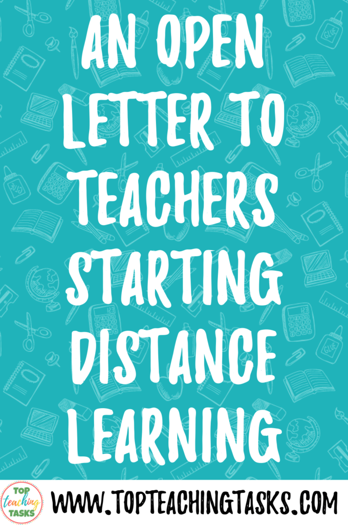 An Open Letter to Teachers Starting Distance Learning. Expect imperfection Everything is not going to go to plan...it's that simple. This new situation is going to get messy. Keep it simple and lower your expectations. Be kind (to yourself)