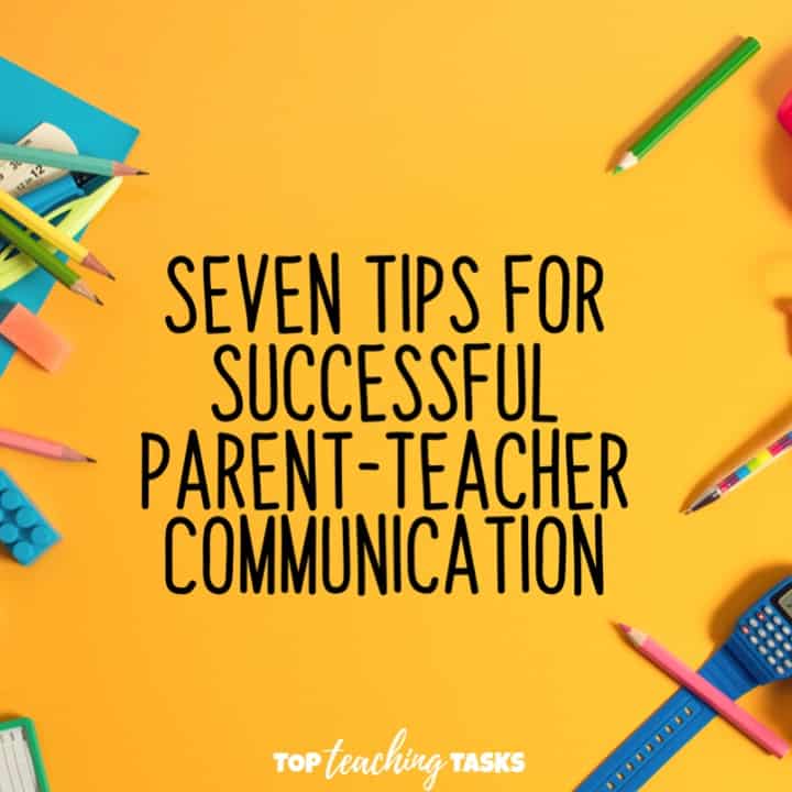 7 Tips for Successful Parent-Teacher Communication