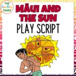 How Maui Slowed the Sun Play Script