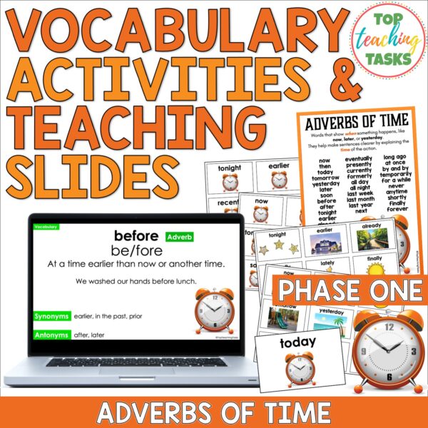 Vocabulary Explicit Teaching Slides and Activities First Six Months Adverbs of Time a